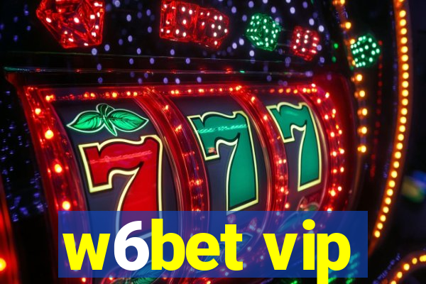 w6bet vip